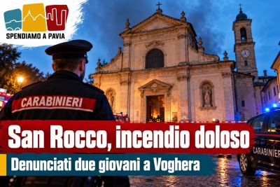 Voghera, incendio nella chiesa di San Rocco: denunciati due giovani di 17 e 19 anni